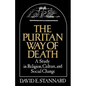 The Puritan Way of Death: A Study in Religion, Culture, and Social Change - Paperback