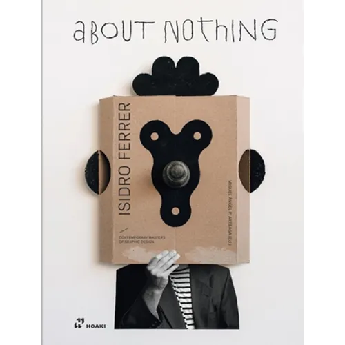 Isidro Ferrer. about Nothing - Hardcover