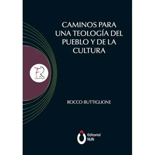 Caminos para una teología del pueblo y de la cultura. Introducción realizada por el Papa Francisco - Paperback