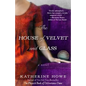 The House of Velvet and Glass - Paperback