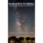 Harmony, Florida: Living With Nature In A New Town - Hardcover