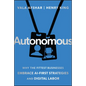 Autonomous: Why the Fittest Businesses Embrace AI-First Strategies and Digital Labor - Hardcover