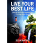 Live Your Best Life: How to Go From Surviving to Thriving After Abuse - Paperback