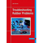 Troubleshooting Rubber Problems - Hardcover