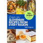 Slovenian Recipes from Every Region: 100+ meals, easy instructions, photos in full color - Paperback