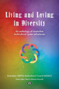 Living and Loving in Diversity: An anthology of Australian multicultural queer adventures - Paperback