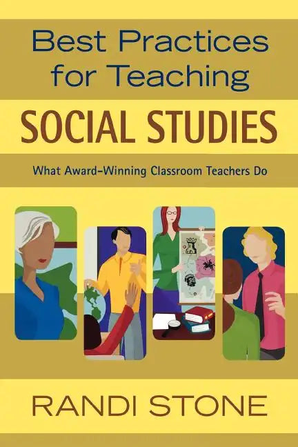 Best Practices for Teaching Social Studies: What Award-Winning Classroom Teachers Do - Paperback