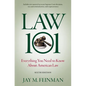 Law 101: Everything You Need to Know about American Law - Hardcover
