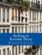 An Essay on Economic Theory (Large Print Edition): An English translation of the author's Essai sur la Nature du Commerce en Général - Paperback