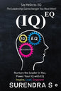 (Iq)Eq: Nurture the Leader in You, Power Your IQ with EQ - Inspire, Lead, Empower - Paperback