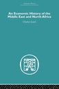 An Economic History of the Middle East and North Africa - Paperback