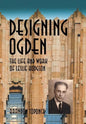 Designing Ogden, the Life and Work of Leslie Hodgson - Hardcover