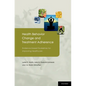 Health Behavior Change and Treatment Adherence: Evidence-Based Guidelines for Improving Healthcare - Hardcover