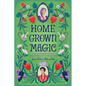 Homegrown Magic - Paperback