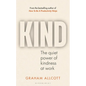 Kind: The Quiet Power of Kindness at Work - Hardcover