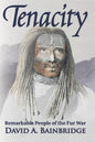 Tenacity: Remarkable People of the Fur War - Paperback
