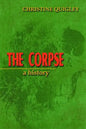 The Corpse: A History - Paperback
