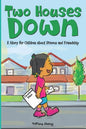 Two Houses Down: A Story for Children about Divorce and Friendship: (Books about Separation for Kids) - Paperback