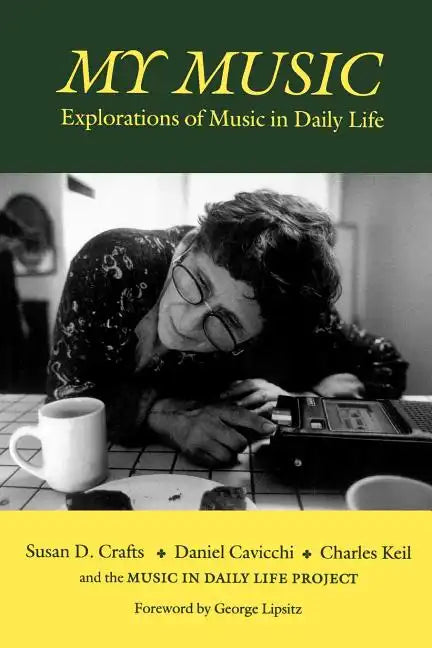 My Music: Explorations of Music in Daily Life - Paperback