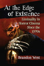 At the Edge of Existence: Liminality in Horror Cinema Since the 1970s - Paperback