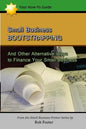 Small Business Bootstrapping: And Other Alternative Ways to Finance Your Small Business - Paperback