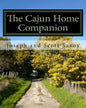 The Cajun Home Companion: Learn to Speak Cajun French And Other Essentials Every Cajun Should Know - Paperback