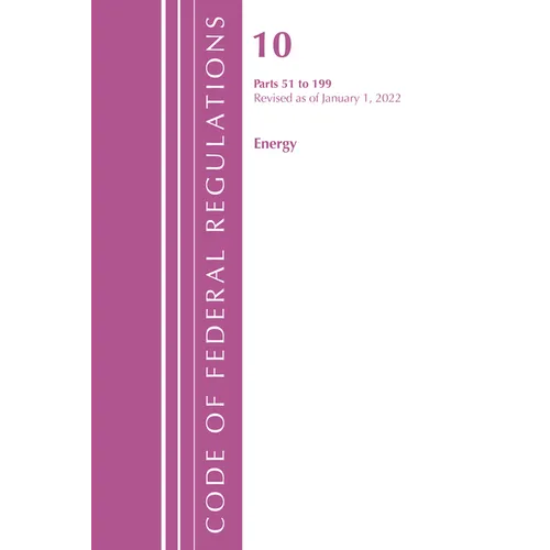 Code of Federal Regulations, Title 10 Energy 51-199, Revised as of January 1, 2024 - Paperback