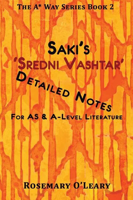 Saki's 'Sredni Vashtar': Detailed Notes for AS & A-Level Literature - Paperback