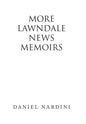 More Lawndale News Memoirs - Hardcover