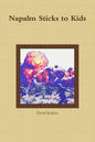 Napalm Sticks to Kids - Paperback