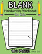 Blank Handwriting Workbook for Kids: 100 Pages of Blank Practice Paper! (Dotted Line Paper) - Paperback