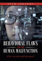 Behavioral Flaws and the Human Malfunction: Why Is the Truth Called Hate Speech? - Hardcover
