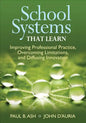 School Systems That Learn: Improving Professional Practice, Overcoming Limitations, and Diffusing Innovation - Paperback