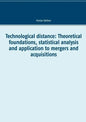 Technological distance: Theoretical foundations, statistical analysis and application to mergers and acquisitions - Paperback