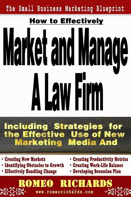 How to Effectively Market and Manage a Law Firm - Paperback