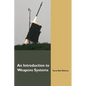 An Introduction to Weapons Systems (English Edition) - Paperback