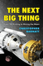 The Next Big Thing: From 3D Printing to Mining the Moon - Paperback