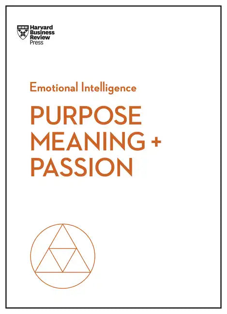 Purpose, Meaning, and Passion - Hardcover