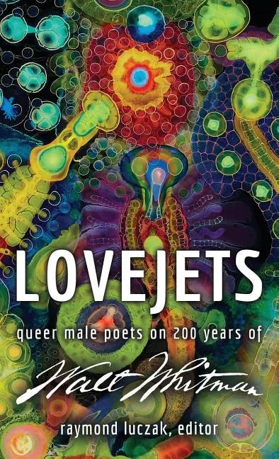 Lovejets: Queer Male Poets on 200 Years of Walt Whitman - Paperback