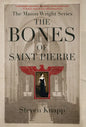 The Bones of St. Pierre - Hardcover