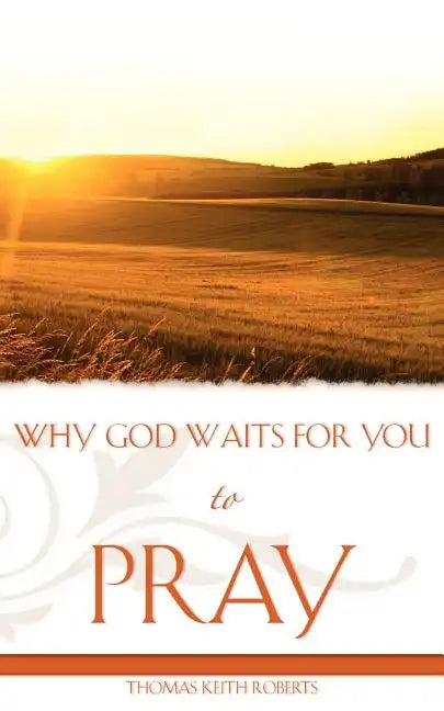 Why God Waits for You to Pray - Paperback
