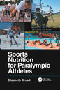 Sports Nutrition for Paralympic Athletes, Second Edition - Paperback