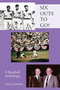 SIX OUTS TO GO! A Baseball Anthology - Paperback