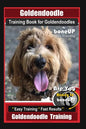 Goldendoodle Training Book for Goldendoodles By BoneUP DOG Training, Are You Ready to Bone Up? Easy Training * Fast Results, Goldendoodle Training - Paperback