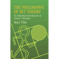 The Philosophy of Set Theory: An Historical Introduction to Cantor's Paradise - Paperback