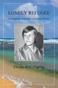 Lonely Refugee: A Hungarian Australian American Memoir - Paperback