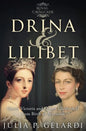 Drina & Lilibet: Queen Victoria and Queen Elizabeth II From Birth to Accession - Paperback
