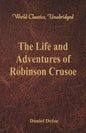 The Life and Adventures of Robinson Crusoe (World Classics, Unabridged) - Paperback