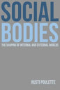 Social Bodies: The Shaping of Internal and External Worlds - Paperback