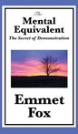 The Mental Equivalent: The Secret of Demonstration - Hardcover